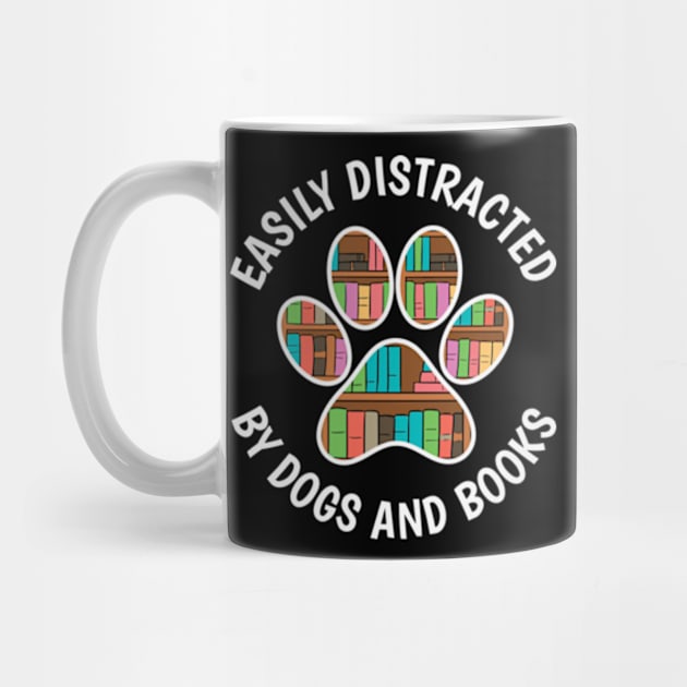 Easily Distracted By Dogs & Books Cute Reader Bookworm Gifts 2024 by sarcasmandadulting